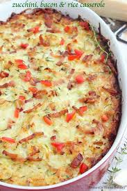 Zucchini Bacon Rice Casserole Recipe Recipe Veggie Dishes Recipes Rice Casserole Recipes