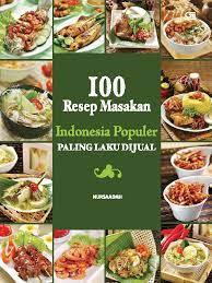 Empal daging manis kelapa yang lezat sekali. 100 Resep Masakan Indonesia Populer Paling Laku Dijual Book By Nursaadah Gramedia Digital