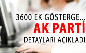 Haberler ekonomi haberleri 3600 ek gösterge nedir, ne zaman çıkacak, tarih belli mi? 3600 Ek Gosterge Hakkinda Ak Parti Den Son Dakika Aciklamasi