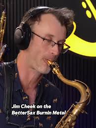 Jim Cheek: Review of BetterSax Burnin' Metal Shop Gear