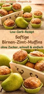 Saftige Low Carb Birnen Zimt Muffins Einfaches Rezept Ohne Zucker Zimt Muffins Rezepte Ohne Zucker Lebensmittel Mit Wenig Kohenhydrate
