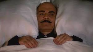 I endeavor to be exactly like Poirot at any point in his sleepy times.