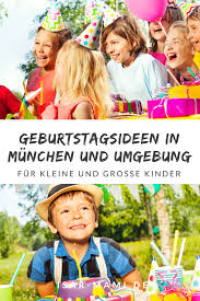 Servieren sie verschiedene gerichte, machen sie köstliche käseplatten und bieten sie cocktails sowie spezialbiere an. Kindergeburtstag In Munchen Und Umgebung Feiern Ideen Fur Jedes Alter