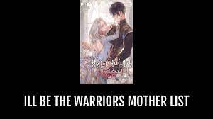 I'll Be The Warrior's Mother - by sofiapereztorres | Anime-Planet