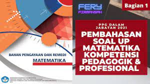 Maybe you would like to learn more about one of these? Pembahasan Soal Up Ppg Matematika Kompetensi Profesional Pedagogik Ppg Dalam Jabatan Tahun 2021 Youtube