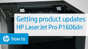 It is compatible with the following operating systems: Getting Product Updates Hp Laserjet Pro P1606dn Hp Youtube