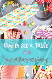 Decorating For A Child S Birthday Party Involves Plenty Of Preparation Here Is How T Kids Party Table Decorations Kids Party Tables Birthday Table Decorations