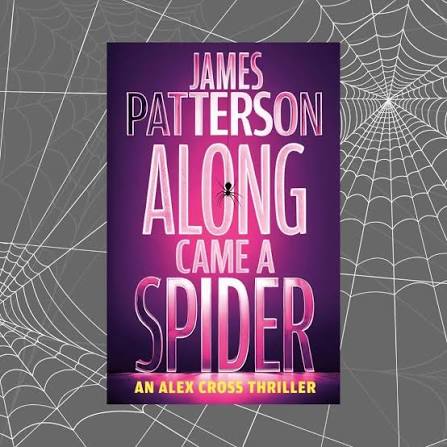 ALONG CAME A SPIDER is the book that started it all. Here's your chance to  get your hands on a deluxe new hardcover edition.