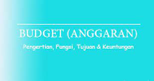 In large corporations, budgeting is a collective process in which operating units prepare their plans in conformity with corporate goals published by top management. Pengertian Budget Anggaran Fungsi Tujuan Dan Keuntungan