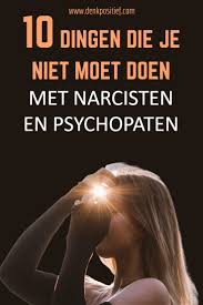 10 Dingen Die Je Niet Moet Doen Met Narcisten En Psychopaten Narcist Narcistische Persoonlijkheidsstoornis Narcistisch Misbruik