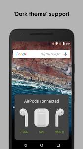 + if it is in locked state, it maintains a 'battery notification' for 1 minute. Airbuds Popup Free For Android Apk Download