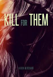 Kill for Them by Aiden Merchant