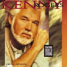 Something Inside So Strong by Kenny Rogers