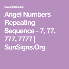 Angel Numbers Repeating Sequence 7 77 777 7777 Sunsigns Org Angel Numbers Angel Number Meanings Angel