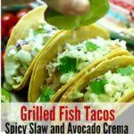 These low carb fish tacos are served with a tasty avocado crema. Grilled Fish Tacos Spicy Slaw And Avocado Cream Gritsandpinecones Com
