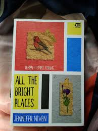 We did not find results for: Book Review All The Bright Places Tempat Tempat Terang By Jennifer Niven