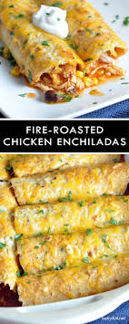Fire Roasted Chicken Enchiladas Shredded Chicken Corn Beans And Cheese Are Rolled Up In Corn Tortillas The Mexican Food Recipes Enchilada Recipes Recipes