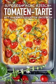 Kirschtomaten Tarte Mit Karamellisierten Zwiebeln Emmikochteinfach Rezept Kirschtomaten Rezepte Zwiebel Rezepte