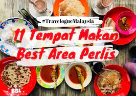 Banyak tempat yang menarik di perlis ni sebenarnya. 11 Tempat Makan Best Area Perlis Budak Bandung Laici