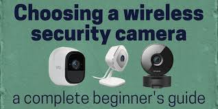 a beginners guide to wireless security cameras for home