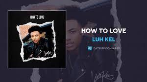 The easiest way to begin writing meaningful lyrics is to first decide what you want your song to mean. How To Love Lyrics Luh Kel Lyricsgoo Com