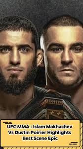 Islam Makhachev Vs Dustin Poirier Highlights Best Scene Epic