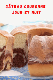 Gateau Couronne Jour Et Nuit Ma Patisserie Recette Gateaux Couronne Gateau Dessert Ete