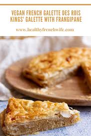 Vegan French Galette Des Rois In 2021 Healthy Vegan Desserts Food Vegan Recipes