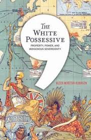 The White Possessive Aileen Moreton Robinson 9780816692163 Indigenous Studies World History Book Native American Literature