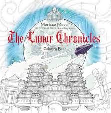 The queen's army (the lunar chronicles #1.5). The Lunar Chronicles Coloring Book Marissa Meyer 9781250123602