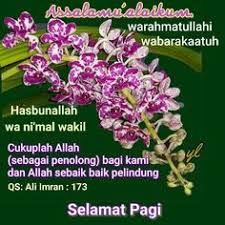 Mulai dari ucapan selamat pagi islami assalamualaikum teman, selamat pagi dan semangat pagi, semoga cahaya allah selalu. Selamat Pagi Salam Subuh Khamis