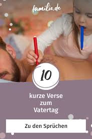 Am vatertag kannst du deinem papa ganz besonders zeigen, wie wichtig er dir ist! Vatertagsspruche 10 Schone Kurze Verse Familie De Vatertag Spruche Vatertag Vatertag Bilder