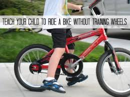 First, try to make your bike lighter. Teach Your Child To Ride No Training Wheels