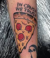 In Food We Trust Tumblr Food Tattoos Pizza Tattoo Funny Tattoos
