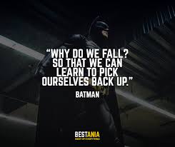 The only man who never makes a mistake is the man. Best Batman Quotes 13 Killer Dark Knight Sayings That Will Blow Your Mind