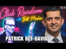 Patrick Bet David mentions his Assyrian nationality to Bill Maher, where he  responds "Assyrians become Iraqis and Syrians"