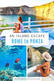 Rome To Ponza A Weekend Island Escape Con Immagini