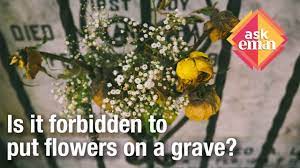 Putting flowers in front of a tombstone is customary when visiting a grave site. Is It Forbidden To Put Flowers On A Grave Youtube
