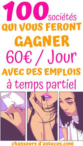 100 Societes Qui Vous Feront Gagner 60 Euros Par Jour En Temps Partiel Gagner De L Argent Gagnant Finances Personnelles
