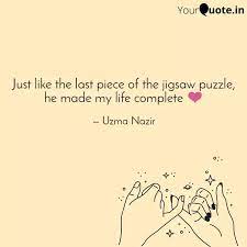 Easily move forward or backward to get to the perfect clip. Just Like The Last Piece Quotes Writings By Uzma Nazir Yourquote