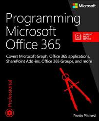 Programming Microsoft Office 365 Includes Current Book Service Covers Microsoft Graph Office 365 Applications Sharepoint Add Ins Office 365