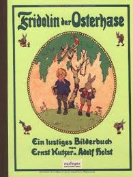 Dabei hat sich der osterhase ab der. Fridolin Der Osterhase Ernst Kutzer Adolf Holst Pdf Silrohstali