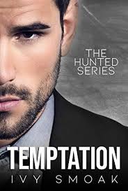 Temptation The Hunted Series Book 1 Kindle Edition By Smoak Ivy Romance Kindle Ebooks Amazon In 2020 Books To Read Books Book Club Books