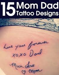 Top 15 Mom Dad Tattoo Designs Remibder Have A Few Notes Saved From Mom And Dad Getting Them Tattooed Dad Tattoos Mom Dad Tattoos Mom Dad Tattoo Designs