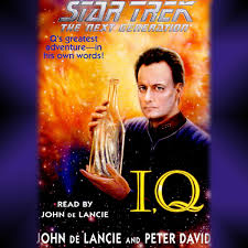 Star Trek: The Next Generation: IQ Audiobook by John de Lancie, David,  Peter | Official Publisher Page | Simon & Schuster