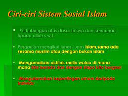 Semoga bermanfaat dan bisa menambah ilmu pengetahuan bagi para. Sistem Sosial Islam Matlamat Sistem Sosial Islam Ppt Download