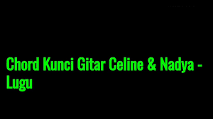 We did not find results for: Chord Kunci Gitar Celine Nadya Lugu Chord Tela Youtube