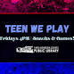 Teen We Play event image