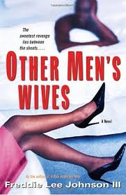 Other Men's Wives by Freddie Lee Johnson III | Goodreads