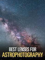 How To Select The Best Lens For Astrophotography Phototraces Astrophotography Nature Photography Tips Travel Photography Tips
